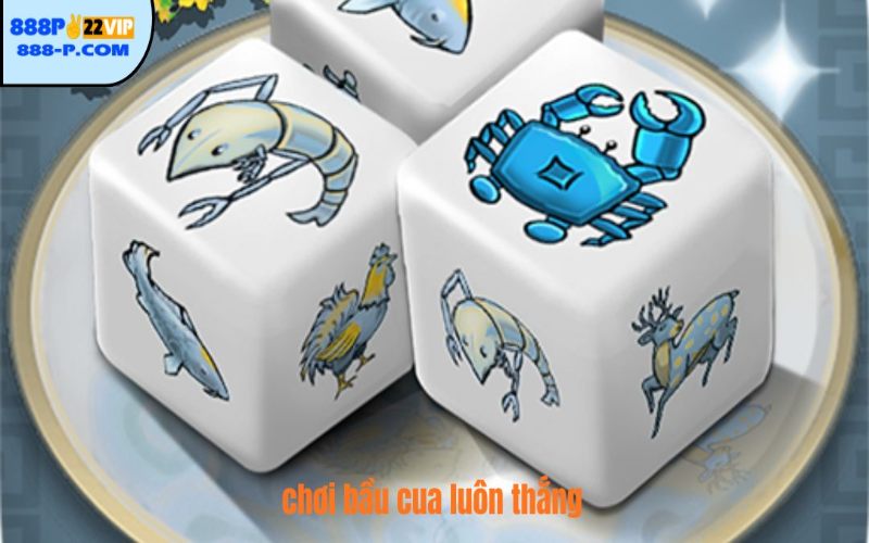 chơi Bầu Cua luôn thắng