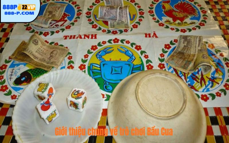 Giới thiệu chung về trò chơi Bầu Cua