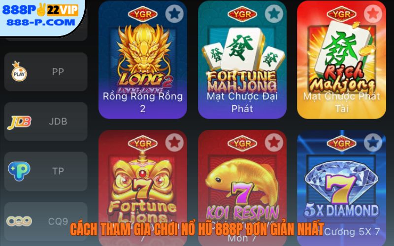 Cách tham gia chơi nổ hũ 888P đơn giản nhất