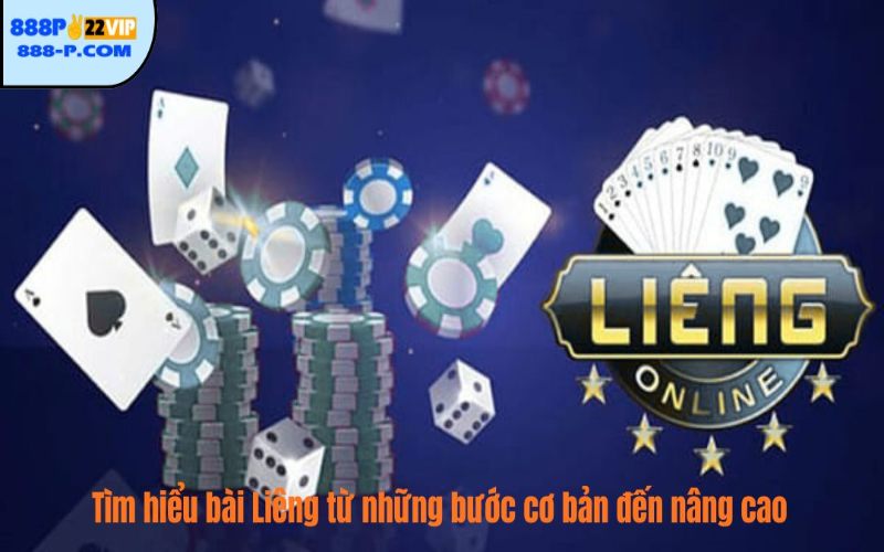 Tìm hiểu bài Liêng từ những bước cơ bản đến nâng cao