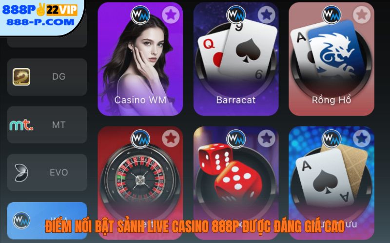 Điểm nổi bật sảnh live casino 888P được đáng giá cao