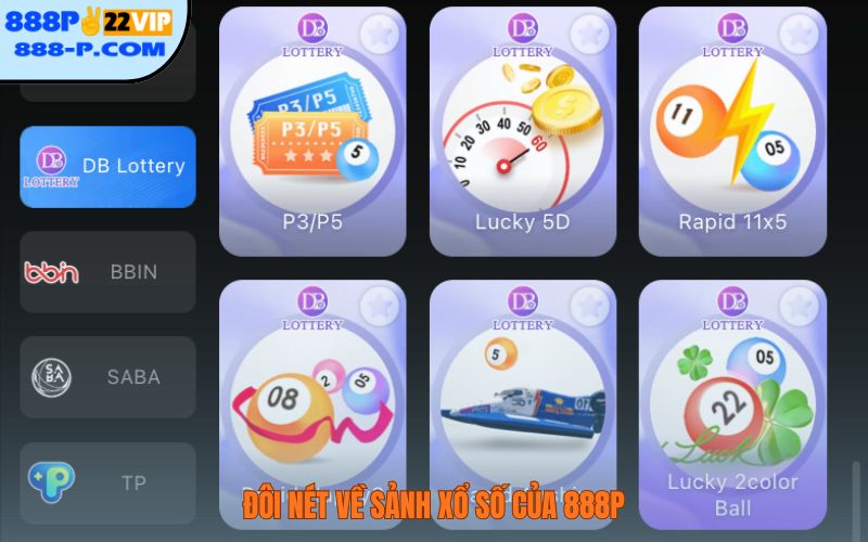 Đôi nét về sảnh xổ số của 888P