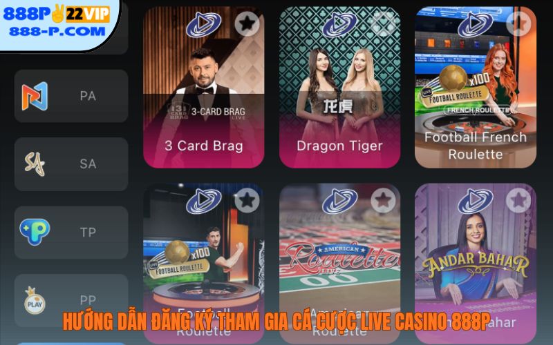 Hướng dẫn đăng ký tham gia cá cược live casino 888P
