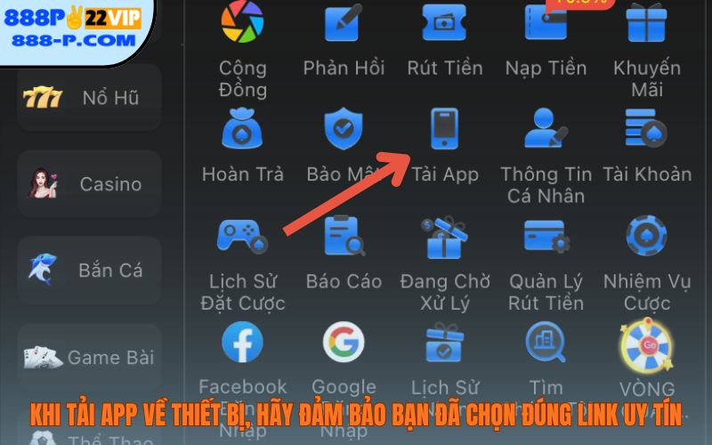 Khi tải app về thiết bị, hãy đảm bảo bạn đã chọn đúng link uy tín