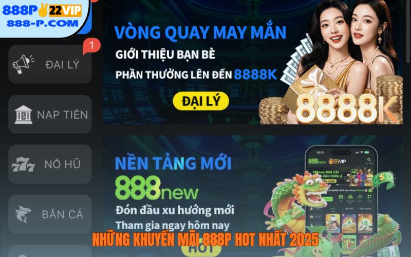 Những khuyến mãi 888P hot nhất 2025