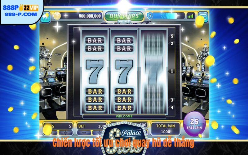 Chiến lược tối ưu chơi quay hũ dễ thắng